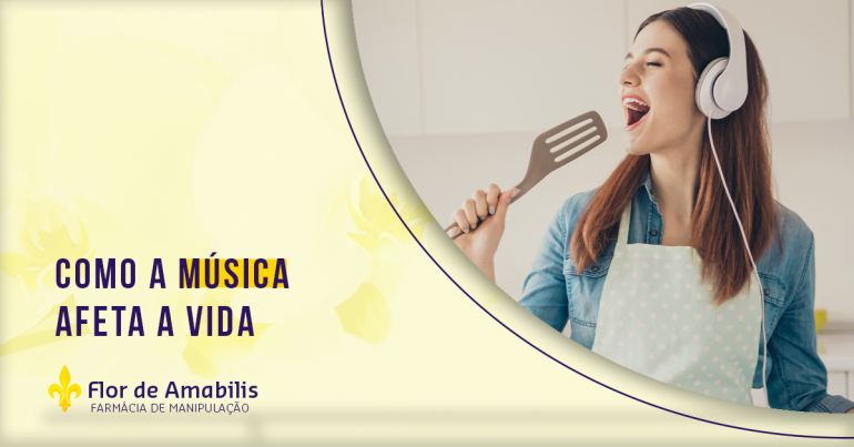 COMO A MÚSICA AFETA A VIDA