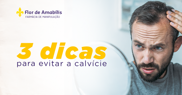 3 dicas para evitar a calvície