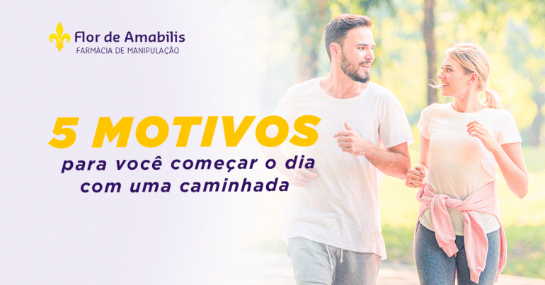 5 motivos para você começar o dia com uma caminhada