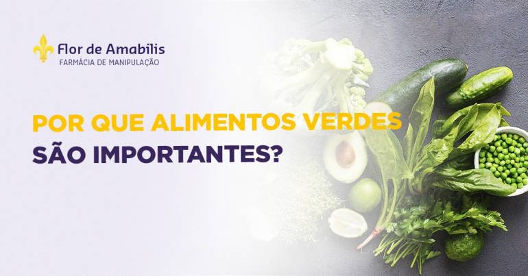 Por que alimentos verdes são importantes?