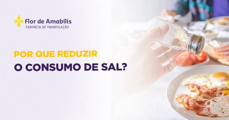 Por que reduzir o consumo de sal?