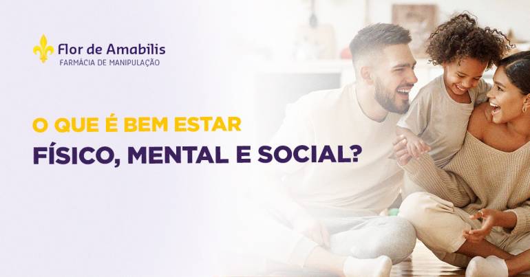 O que é bem estar físico, mental e social?